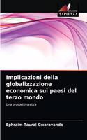 Implicazioni della globalizzazione economica sui paesi del terzo mondo