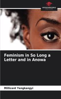Feminism in So Long a Letter and in Anowa
