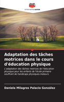 Adaptation des tâches motrices dans le cours d'éducation physique