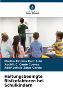 Haltungsbedingte Risikofaktoren bei Schulkindern