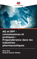 AQ et BPF - connaissances et pratiques: Prépondérance dans les industries pharmaceutiques