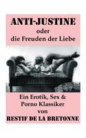 Anti-Justine oder die Freuden der Liebe (Ein Erotik, Sex & Porno Klassiker)