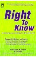 Right To Know (A Hands On Guide To The Right To Information Act) - 2Nd Edn