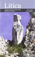LITICA. 100 PIEDRAS SINGULARES DE TERUEL (Spanish Edition)