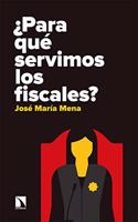 Â¿Para que servimos los fiscales?