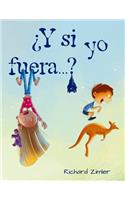 Y Si Yo Fuera?
