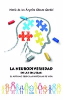 La neurodiversidad en las escuelas: El autismo desde las historias de vida
