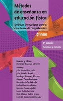Metodos de ensenanza en educacion fisica: Enfoques innovadores para la ensenanza de competencias 3a edicion