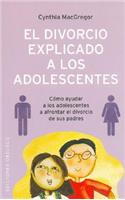 El Divorcio Explicado a Los Adolescentes