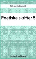 Poetiske skrifter 5