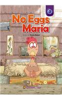 No Eggs Maria