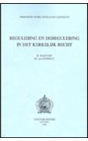 Regulering En Deregulering in Het Kerkelijk Recht: (v.6 Werkgroep Nederlandstalige Canonisten)