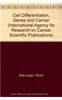 Cell Differentiation, Genes and Cancer (International Agency for Research on Cancer Scientific Publications)