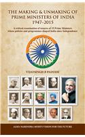 The Making And Unmaking Of Prime Ministers Of India