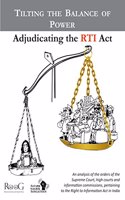 Tilting the Balance of Power - Adjudicating the RTI Act