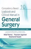 COMPETENCY BASED LOGBOOK AND CLINICAL MANUAL IN GENERAL SURGERY PART I AND PART II MBBS 10 (PB 2021)