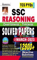 SSC TCS PYQs Reasoning Chapterwise & Typewise Solved Papers 12800+ Obj. Ques. Till March 2023 Detailed Explanations:TCS PYQs SSC CGL Tier 1 & Tier 2,CPO,DPSI,CHSL,GD Covered(English Medium)(4202)