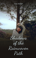 Shadows of the Rainwoven Path