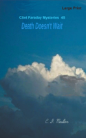 Death Doesn't Wait: (45 Clint Faraday Mysteries)