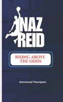 Naz Reid: Rising Above the Odds