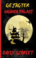 Gejagter Grüner Palast