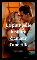 La plus belle histoire d'amour d'une fille