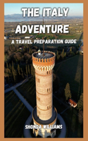 Italy Adventure: A Travel Preparation Guide