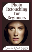 Photo Retouching For Beginners