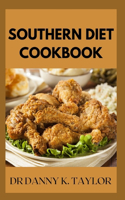 Southern Diet Cookbook: Guide to Quick & Easy High and Low Carb Southern Recipes