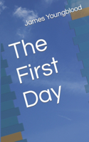The First Day