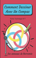 Comment Dessiner Avec Un Compas Fiche Technique N°7 Les anneaux de Borromée