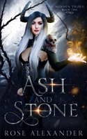 Ash and Stone: (Hidden Truth)