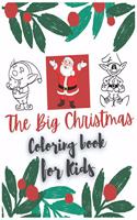 The Big Christmas Coloring Book For Kids