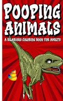 Pooping Animals A Hilarious Coloring Book For Adults