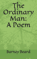 Ordinary Man: A Poem