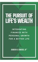 Pursuit of Life's Wealth: Integrating Finances with Personal Growth for a Better Life