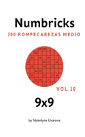Numbricks: 200 Rompecabezas Medio 9x9 vol. 10(10 Numbrick)