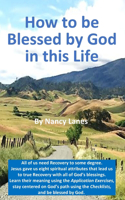 How to be Blessed by God in this Life