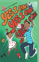 Yes I Can! Yes I Can! Yes I Can!: Story and coloring book