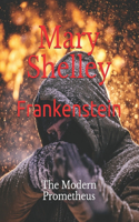 Frankenstein: The Modern Prometheus