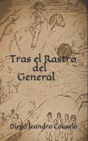 Tras el Rastro del General