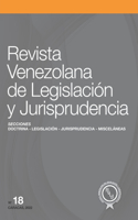 Revista Venezolana de Legislación y Jurisprudencia N.° 18