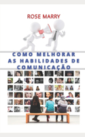 Como Melhorar as Habilidades de Comunicação
