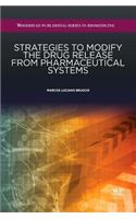 Strategies to Modify the Drug Release from Pharmaceutical Systems