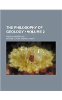 The Philosophy of Geology (Volume 2); French and English