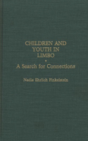 Children and Youth in Limbo: A Search for Connections
