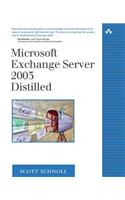 Microsoft Exchange Server 2003 Distilled