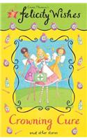 Felicity Wishes: Crowning Cure: (Felicity Wishes)