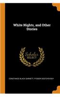 White Nights, and Other Stories