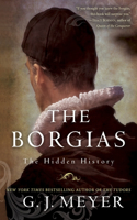 Borgias: The Hidden History